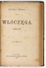 DYBOWSKI Benedykt - Pamięci Zygmunta Sierakowskiego + JAWORSKI Franciszek – Królowie polscy we Lwowie + [POZNAŃSKA Zofia] Ksawery Marjan [pseud.] – Włóczęga. Powieść. Lwów 1907